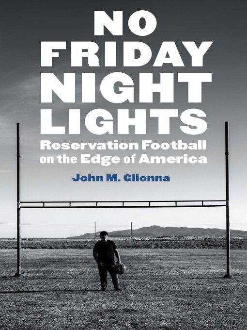 Title details for No Friday Night Lights by John M. Glionna - Available